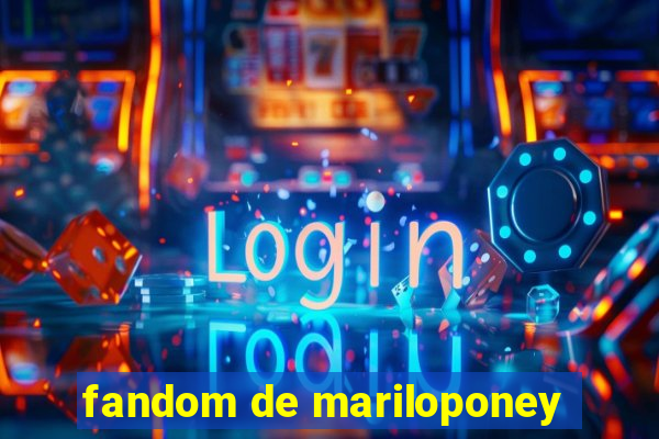 fandom de mariloponey